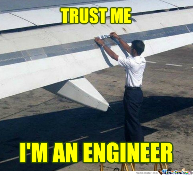 I m engineering. Trust me i'm an Engineer Мем. Верь мне я инженер. Мемы про инженеров. QA Engineer мемы.